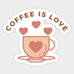 Coffee Is Love Sticker